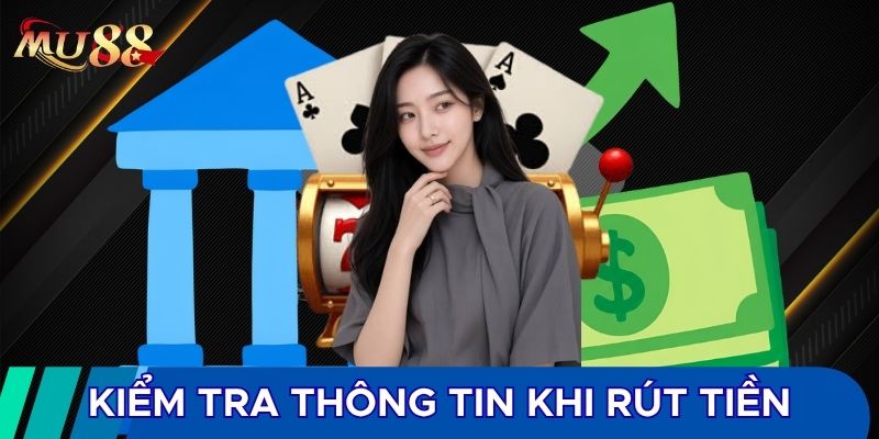 Kiểm tra thông tin khi rút tiền